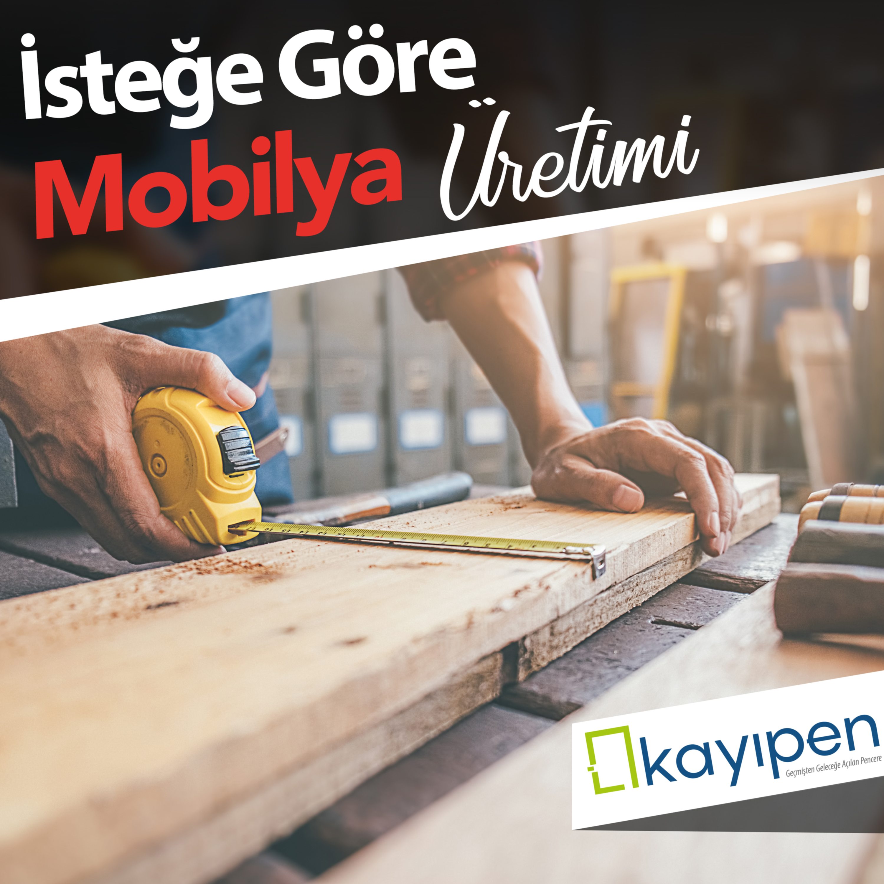 İSTEĞE GÖRE MOBİLYA ÜRETİMİ